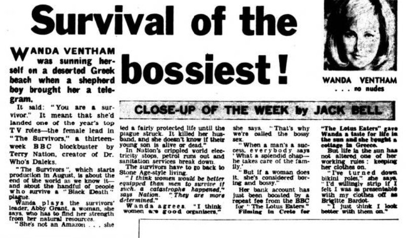 The year before Survivors aired, newspaper reports suggested that Wanda Ventham was lined up to play the lead role of Abby Grant. (1st June 1974).