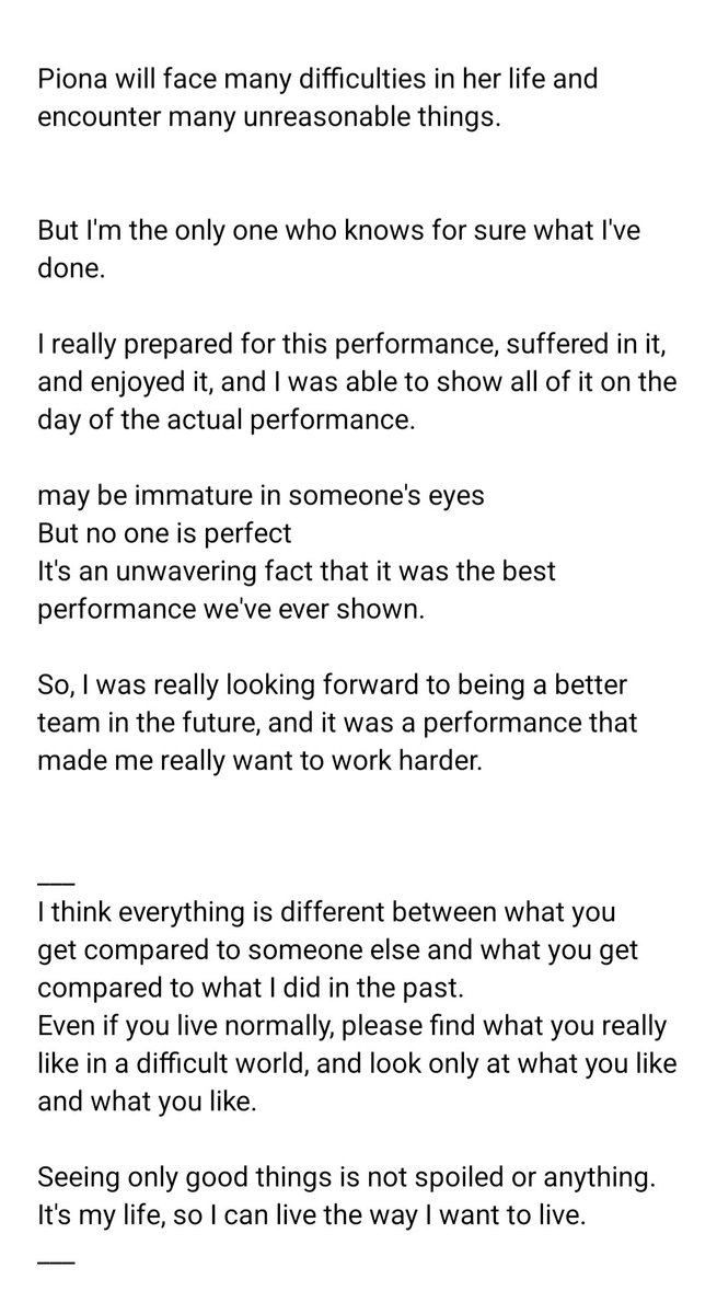 elsserafim's tweet photo. #SAKURA Weverse Post 🌟😺

"I learned a lot from the preparation of Coachella to the day of the performance.

What does it mean to be on stage?
Is it about showing the perfect side?
Is it about entertaining the audience?
Or is it about performing a stage without being allowed to make a single mistake?

Different people have different standards.

It depends on what kind of performance it is.
I'm going to perform on this stage
For those who don't know us and those who are new to the song, it was just fun!I wanted to make this performance so that you can feel that today was an unforgettable and wonderful day.

and I am sure that his determination was conveyed,
I think we did the best performance.
It's been less than two years since we debuted, and we've only done one tour, so we've put all our heart and soul into this stage with a stage called Coachella.

That alone made me feel that it was life and LE SSERAFIM.
FEARNOTs will face many difficulties in her life and encounter many unreasonable things.
But I'm the only one who knows for sure what I've done.
I really prepared for this performance, suffered in it, and enjoyed it, and I was able to show all of it on the day of the actual performance.
may be immature in someone's eyes
But no one is perfect
It's an unwavering fact that it was the best performance we've ever shown.
So, I was really looking forward to being a better team in the future, and it was a performance that made me really want to work harder.
___
I think everything is different between what you get compared to someone else and what you get compared to what I did in the past.
Even if you live normally, please find what you really like in a difficult world, and look only at what you like and what you like.
Seeing only good things is not spoiled or anything.
It's my life, so I can live the way I want to live.
___
When I was walking in Coachella Square today, some people
"Yesterday's performance was awesome!"
he said to me.
That alone left me feeling overwhelmed.
It is my best memory to share such a wonderful space with the audience who can see me from the stage, enjoying me to the end, humming along with me.
No matter what anyone thinks, I believe what I feel.
That's why I've come all the way here.
I will not betray me, and I will continue to believe in me.
I am very grateful to all the staff, dancers, and bands who helped me make this performance.
And thank you very much to FEARNOTs for running to the scene and to FEARNOTs for watching us on the broadcast.
FEARNOTs were there, so I was able to do it with pride.
Thank you very much.

Also, I will continue to do my best to show you unimaginable scenery, so please continue to support me😉
Thank you so much Coachella!!!
I'll do my best next week too!!!"