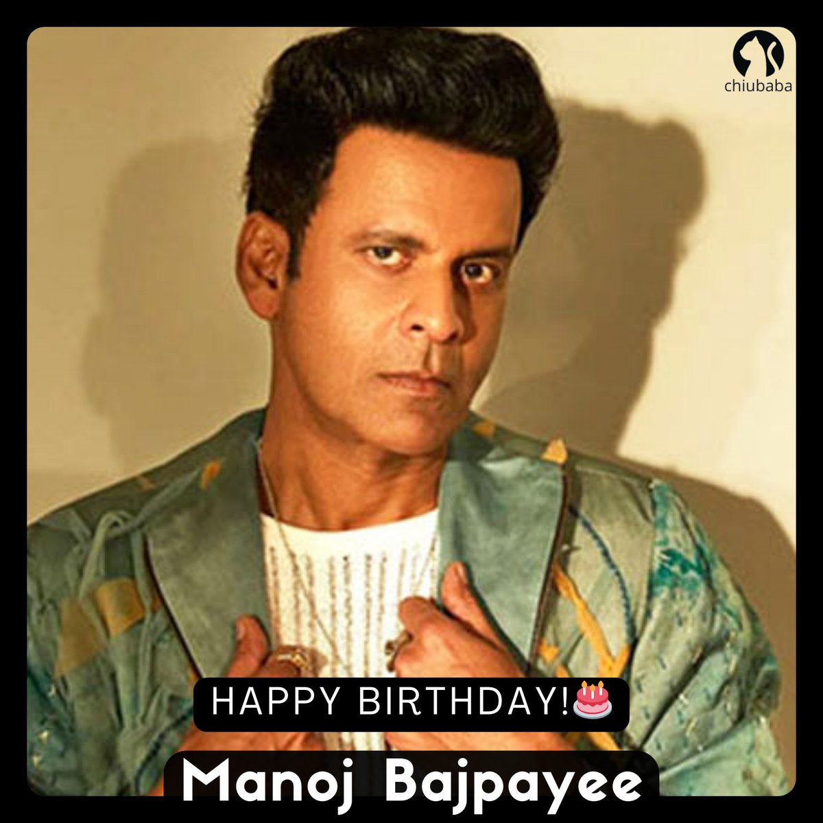 🎉Happy Birthday, @BajpayeeManoj! Wishing you stellar performances and boundless success! 🌟 #HappyBirthdayManojBajpayee #ManojBajpayee #BollywoodStar #BirthdayWishes #ActorBirthday #Entertainment #CelebrityWishes #BollywoodHero #WishesAndCheers #chiubaba