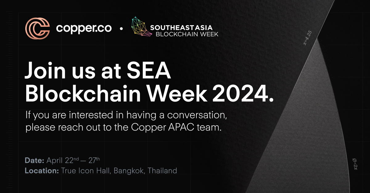 The Copper APAC team will be at @SEABWofficial's Southeast Asia Blockchain Week between 22-27 April 2024, held at the True Icon Hall in Bangkok. The conference is dedicated to exploring the evolving landscape of Web3 technology including blockchain, DeFi, NFTs, and regulations.…