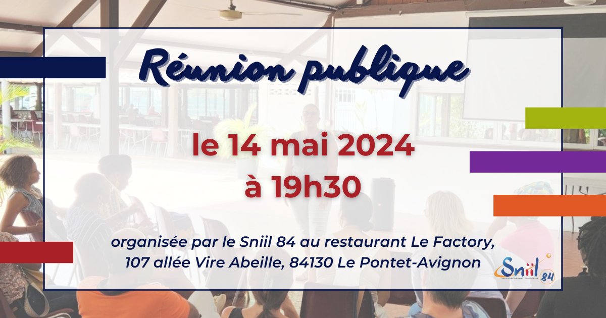 [Réunion publique] Le Sniil 84 organise une réunion publique le 14 mai 2024 ! 📍 Rendez-vous à partir de 19h30 au restaurant Le Factory, 107 allée Vire Abeille, 84130 Le Pontet-Avignon 👉 Information & réservation : sniil.fr/agenda/