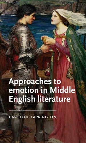 My new book, Approaches to Emotion in Middle English Literature is now out, it seems, though I don't have any copies yet. @ManchesterUP #medieval #Emotions