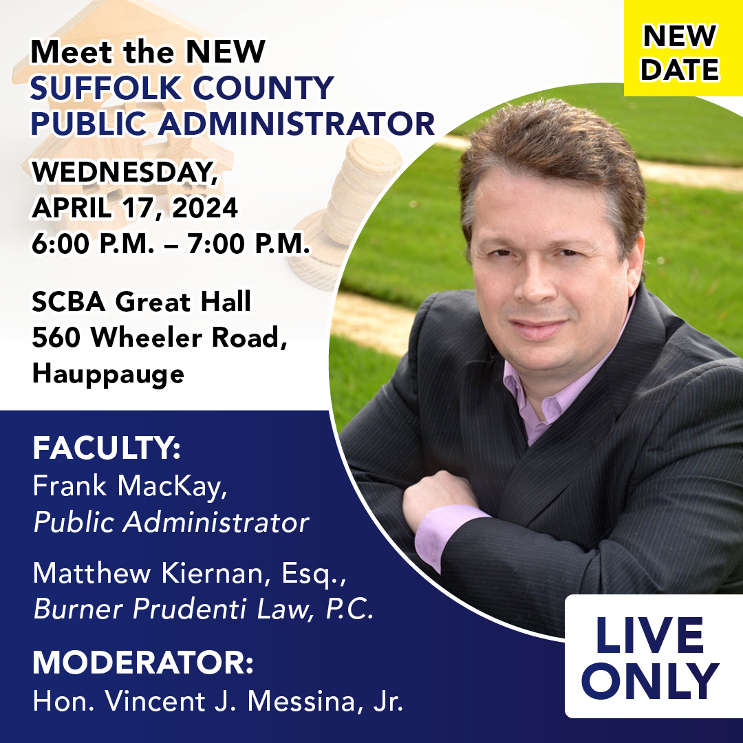 Meet the new Suffolk Public Administrator - We will be offering insight into the typical need for the PA and how an interested party can avail themselves of the PA’s services. 4/17/24 from 6 – 7p: scba.org/?pg=events&evA… #longisland