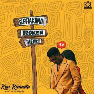 .@KinaataGh   unfolds this beautiful well-crafted  single titled “Effiakuma Broken Heart”.
 #spankingnewmusic on #TheDrYve w/@KojoManuel x @djmillzygh