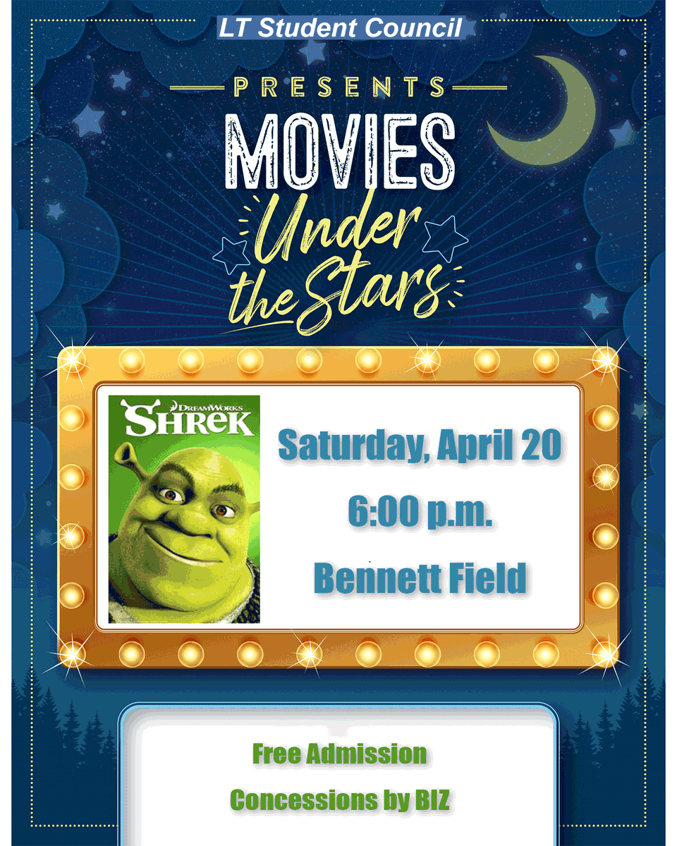 Welcome to spring! Student Council presents SHREK on Bennett Field, this Saturday (4/20) at 6:00 p.m. Free Admission • Concessions by BIZ #WeAreLT #JustPickTwo