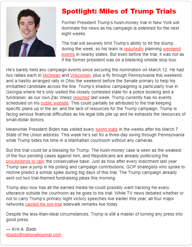 'Former President Trump’s hush-money trial in New York will dominate the news as his campaign is sidelined for the next eight weeks,' @kirk_bado writes. Subscribe! go.nationaljournal.com/subscribe-hotl…