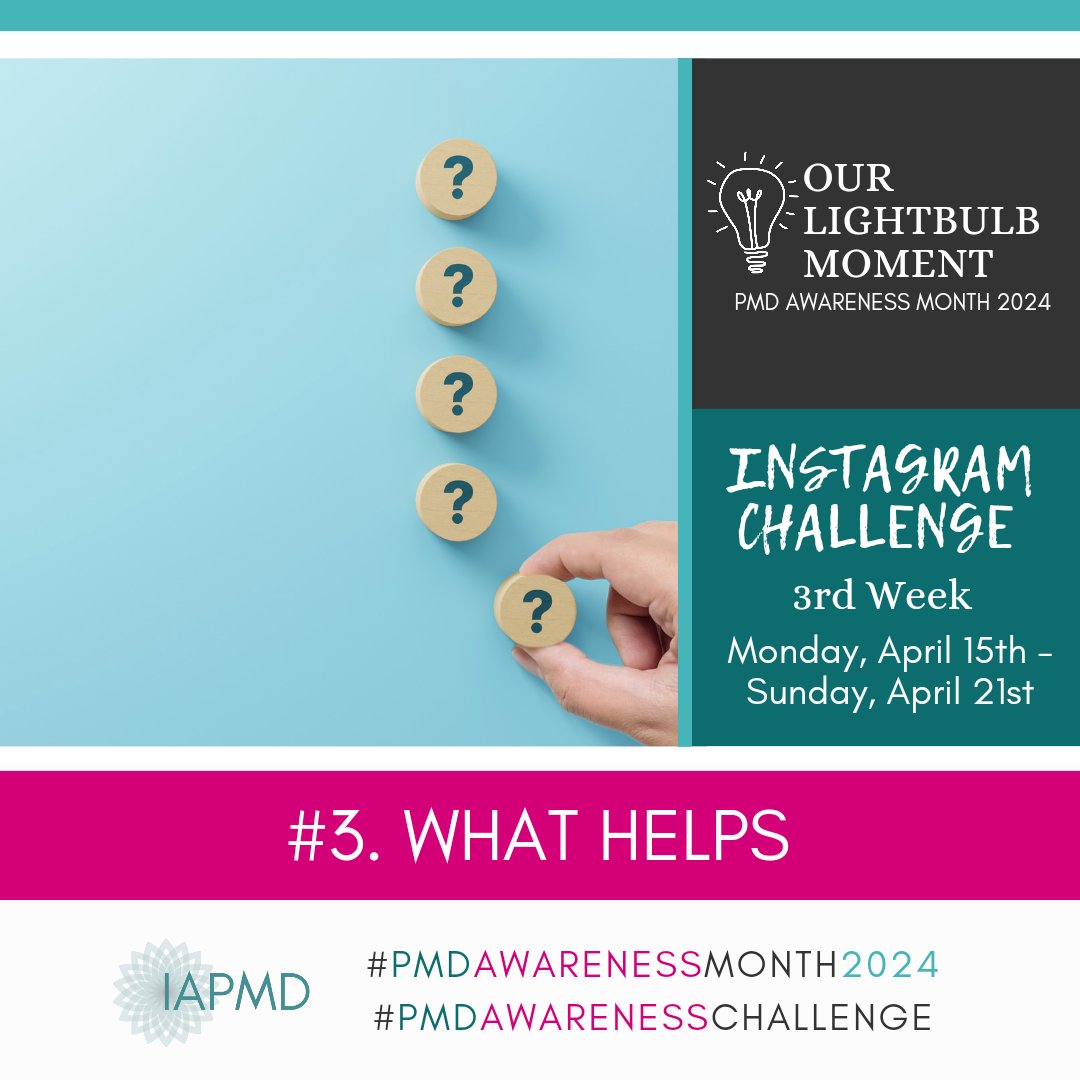 WEEK 3 of our Instagram Challenge is here!  Feel free to pop over to Instagram to take part. The 3rd prompt is...WHAT HELPS. 
iapmd.org/pmd-2024 💡💙
#pmdawarenessmonth2024
#pmd24 #ourlightbulbmomentpmd
#PMDD #PME #PMS #myperiod #mycycle
 #trackyourcycle #photochallenge