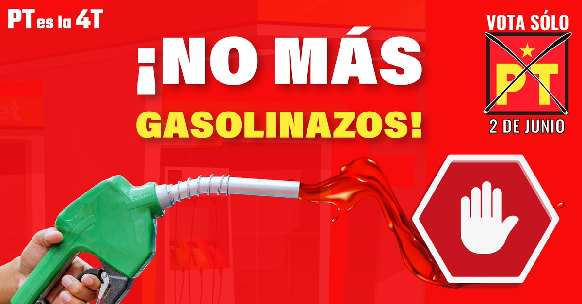 En México ya no queremos más gasolinazos, por eso, ¡VOTA TODO PT! #PTesla4T #VotaTodoPT
