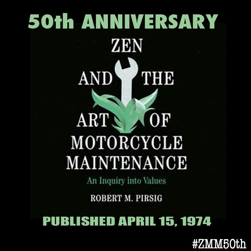Today is the #50thAnniversary of the publication of #ZenandtheArtofMotorcycleMaintenance: An Inquiry into Values by #RobertMPirsig, published by #WilliamMorrow #otd April 15, 1974.  #ZMM50th #RobertPirsig #Pirsig. Connect with the #RobertPirsigAssociation:
robertpirsig.org/zmm50th/