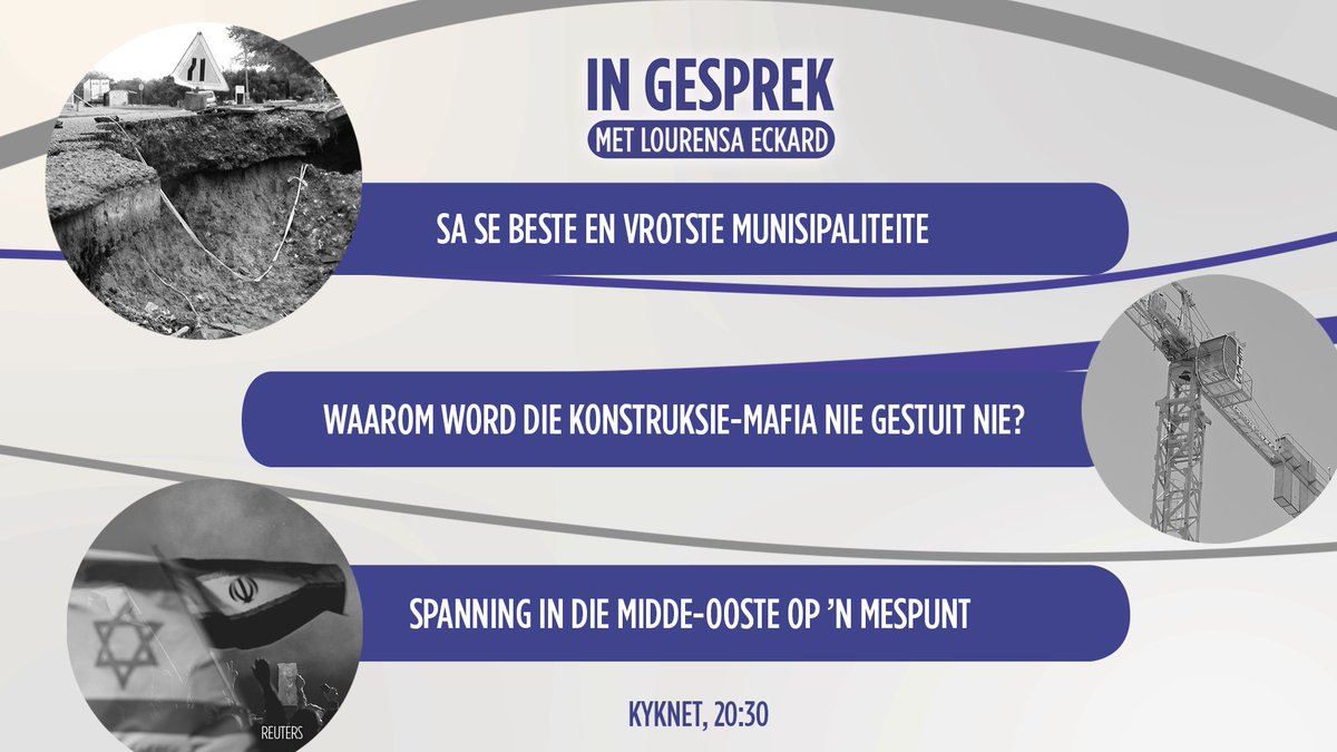 Vanaand op In Gesprek: ons bespreek van Suid-Afrika se beste en vrotste munisipaliteite; fokus op die konstruksie-mafia; en bekyk die situasie in die Midde-Ooste. Skakel 20:30 in op <a href="/kykNETtv/">kykNET TV</a>.