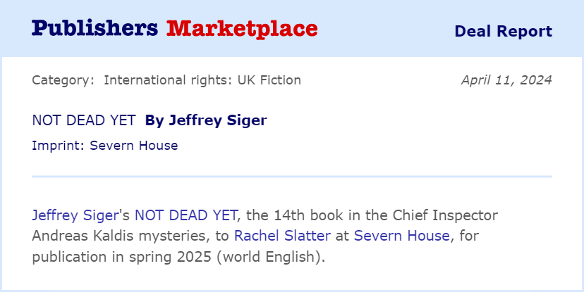We're delighted to announce we'll be publishing the 14th book in @jeffreysiger's acclaimed Chief Inspector Kaldis mystery series! Look out for NOT DEAD YET, coming Spring 2025! 🎉
