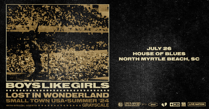 JUST ANNOUNCED 🎉 Boys Like Girls to bring the Lost in Wonderland- Small Town USA- Summer ’24 Tour to House of Blues Myrtle Beach July 26th with special guests Grayscale! 🎟️ On sale Friday at 10 am: livemu.sc/3Q5aoX7 🔓 Live Nation Pre-sale (4/17) code: RIFF