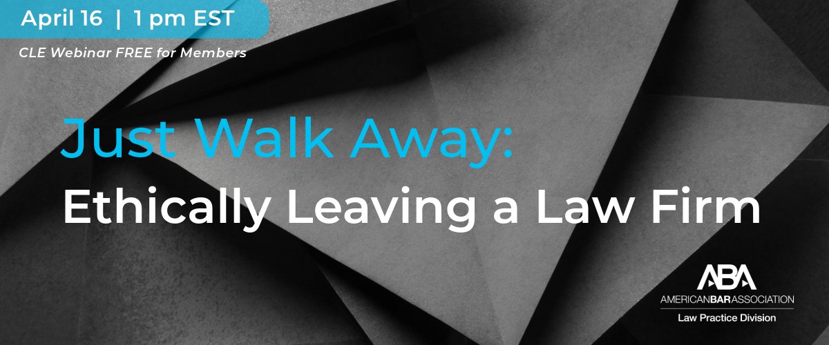 New CLE Webinar | Just Walk Away: #Ethically Leaving a #Law Firm. 

Leaving a job can be hard enough but there may be other issues to consider... Learn more and register here: ow.ly/s3QH50RgnOr

FREE for Members