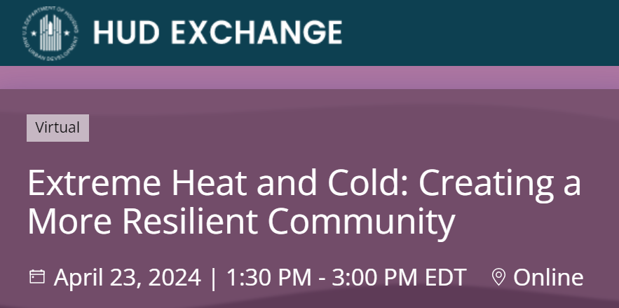 Mark your calendars for a webinar with @HUDgov! 📅The webinar, 'Extreme Heat and Cold: Creating a More Resilient Community' will discuss impacts of heat and cold on communities, resilience strategies, & resources to address these issues. Register: bit.ly/43XNw1A