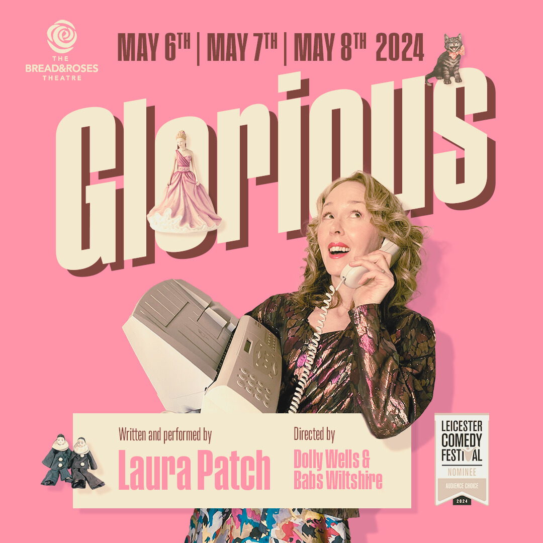 Gloria could have been a star, instead she's turning up to her daughter's play a little late, a little drunk and causing havoc. A silly, dark, heart-warming show. Coming to the Bread & Roses Theatre from the 6th - 8th May. Grab your tickets below! breadandrosestheatre.co.uk