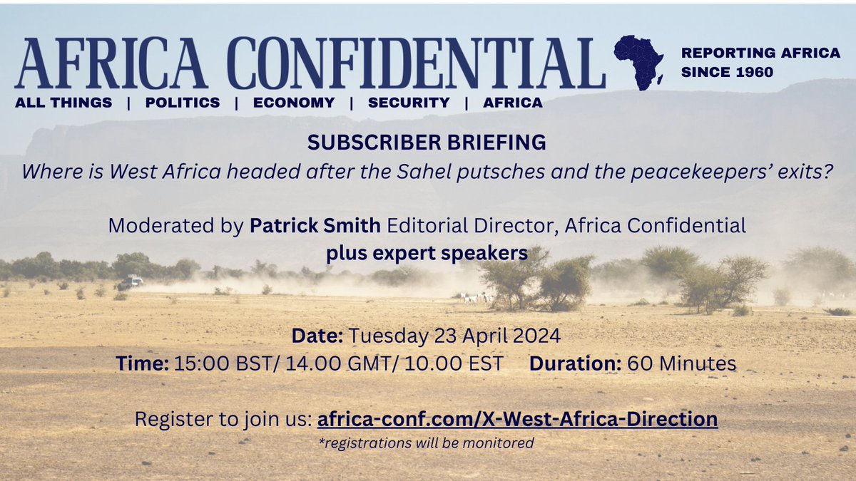 Webinar 🌍 Tues 23 April | 15:00 BST | Zoom Where is West Africa headed after the Sahel putsches and the peacekeeper's exits? 🗓️ Register: africa-conf.com/X-West-Africa-… Join Editor Patrick Smith and experts to explore #WestAfrica's polycrisis and how the region can fix it. #Ecowas