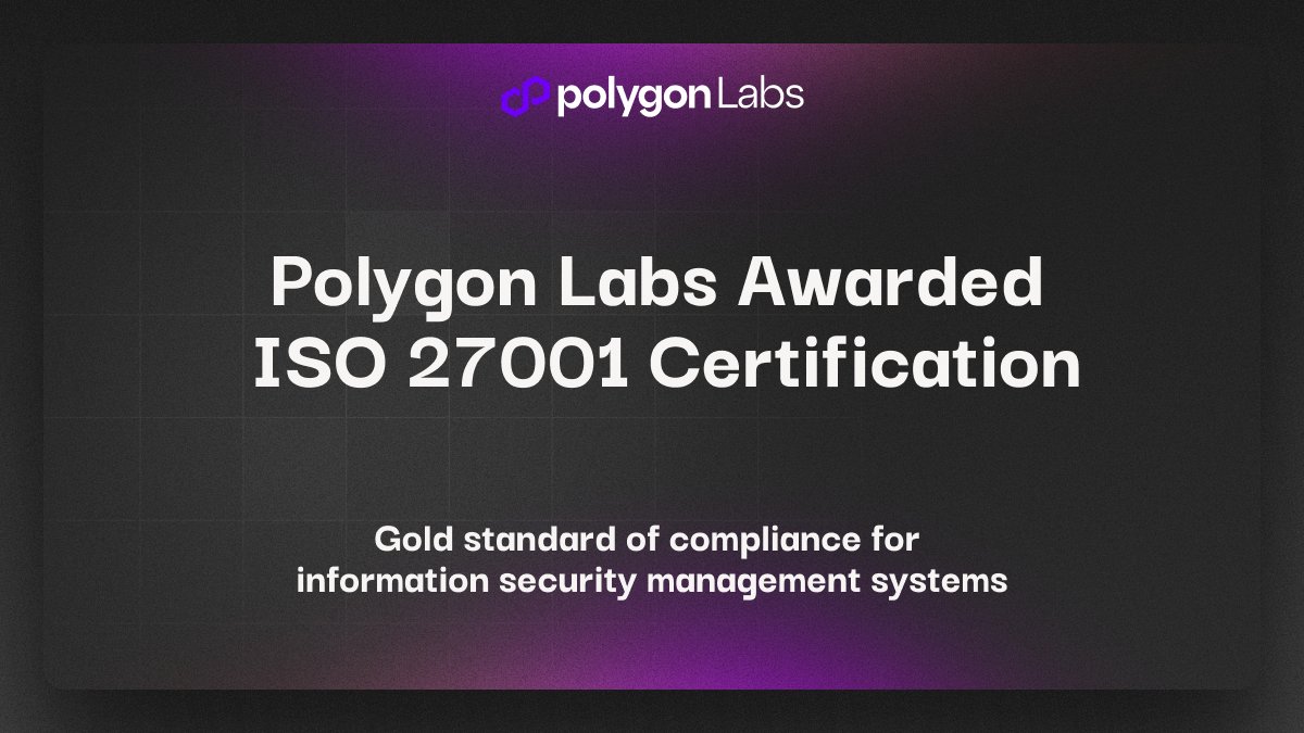 Polygon Labs has been awarded the ISO 27001 certification — a testament to our commitment to robust security processes and continuous improvement of information security standards.

🔒