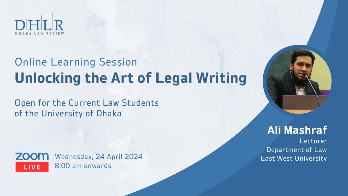 Will be conducting the session 'Unlocking the Art of #LegalWriting' for @DhakaLRev on 24 April at 8 PM.  The session is open only for the current law students of @UnivofDhaka. Encouraging beginners to attend the session as this will be geared towards them. 
#Law #LawEvent