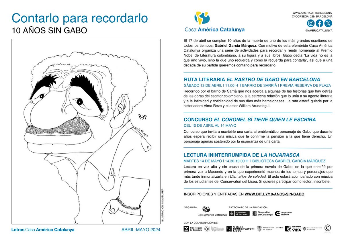 El 17 de abril se cumplen 10 años de la muerte de uno de los más grandes escritores: Gabriel García Márquez. Con motivo de esta efeméride, @americatalunya, con la colaboración de otras entidades, organiza una serie de actividades para rendir homenaje al autor.