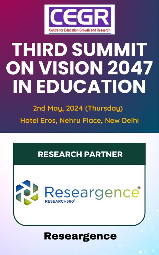 We are delighted to welcome Researgence as Research Partner during Third Summit on Vision 2047 in Education on 2nd May, 2024 (Thursday) in Hotel Eros, Nehru Place, New Delhi.
To Know more, please visit cegr.in/events.php
#CEGRLeads #cegr #cegrindia