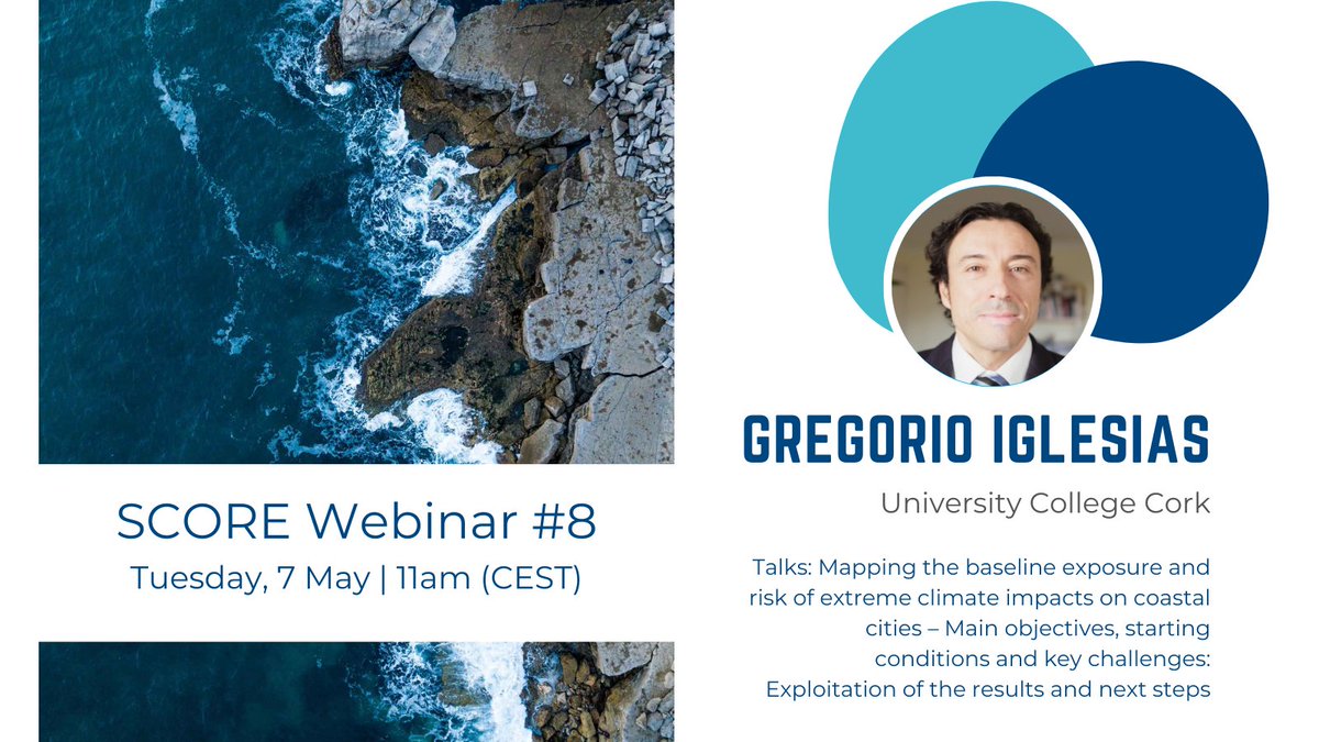 🔔Join our #webinar on Tuesday, 7 May! 👉score-eu-project.eu/2024/04/02/web… 🎙️Our 1st speaker will be Gregorio Iglesias, from our partner @UCC. He will present the main objectives & key challenges of estimating the risk of extreme #climateimpacts on #coastalcities.