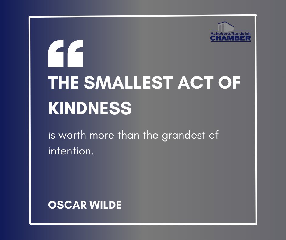 AshRanChamber's tweet photo. Motivational Monday!  
“The smallest act of kindness is worth more than the grandest intention.” – Oscar Wilde
This is your reminder that actions speak louder than words. https://t.co/EFTYlNKjVp