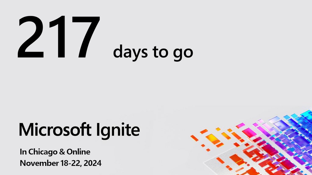 Save the date for Microsoft Ignite: November 18-22, 2024. Only 217 days away! Hope to see you there! #MSIgnite