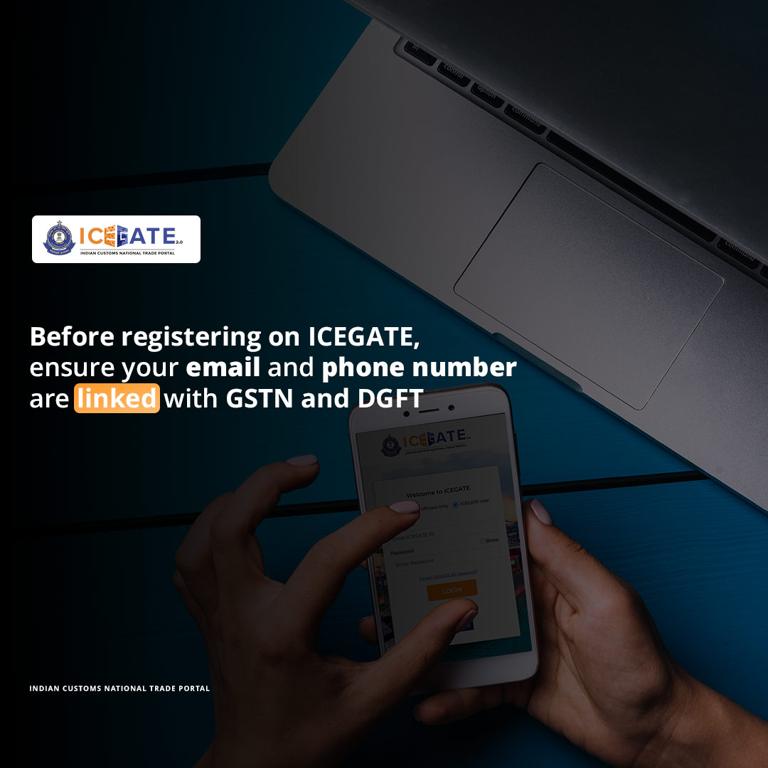 Before registering on ICEGATE, ensure your email and phone number are linked with GSTN and DGFT. #ICEGATE #registration #GSTN #DGFT #importers #exporters #prerequisites