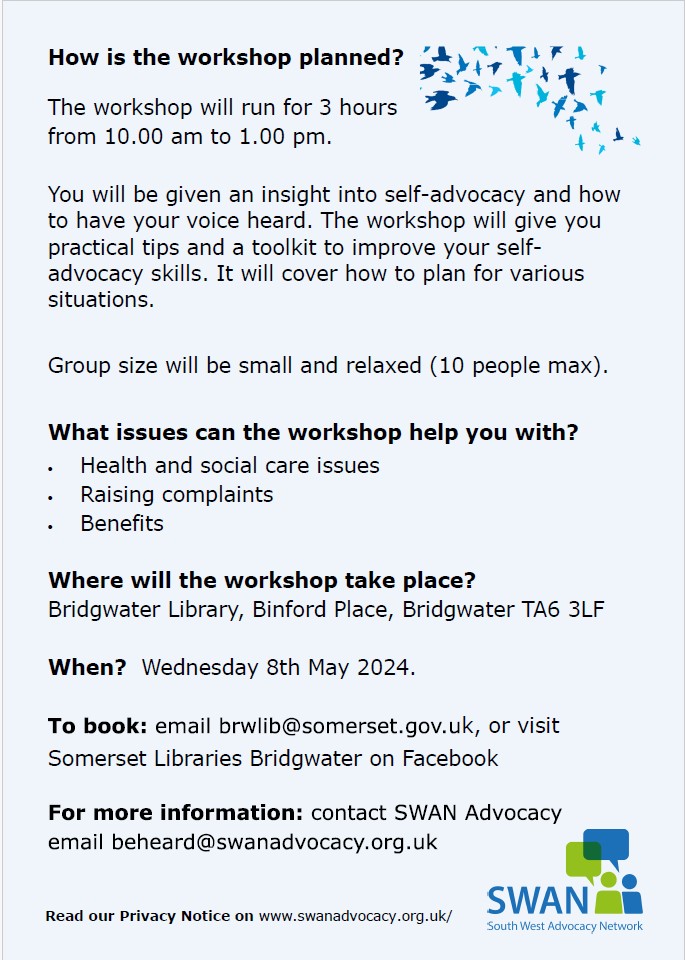 South West Advocacy Network are hosting a free Self-Advocacy Workshop at Bridgwater Library on Wednesday 8th May 10-1 All details on the poster #BeHeard