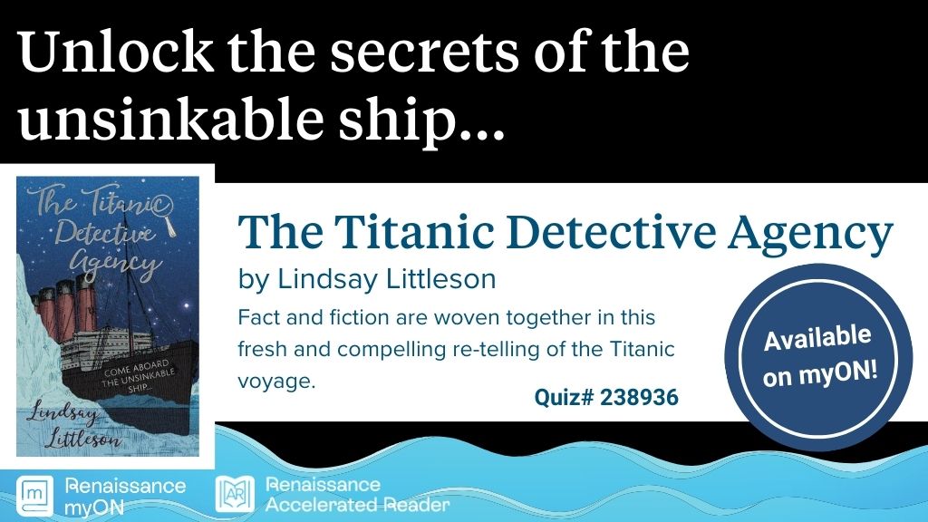 🌊 On this day 109 years ago, the Titanic sank on its maiden voyage. The Titanic Detective Voyage Agency by @ljlittleson is a unique story set aboard the ship, perfect for Middle Years Readers (age 9-13) – and it’s available on myON!