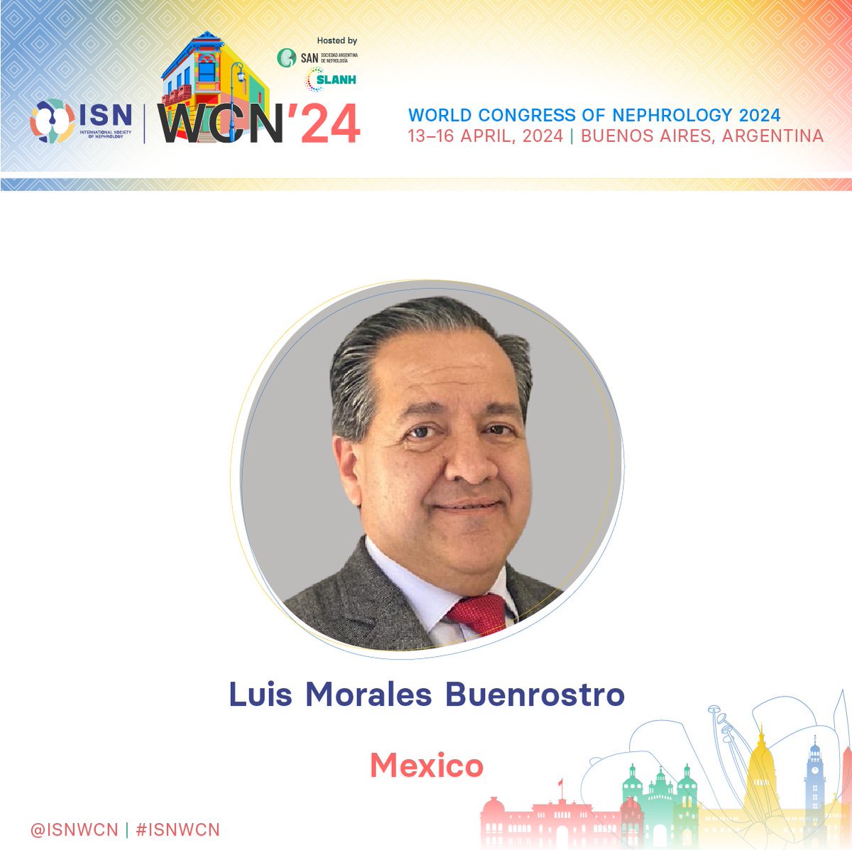 'The Many Challenges of Kidney Transplantation in Developing Countries: Latin America' 📆April 15 📍Hall A ⏰09:18-09:36 🇲🇽 Luis Morales Buenrostro #ISNWCN #KidneyTransplant