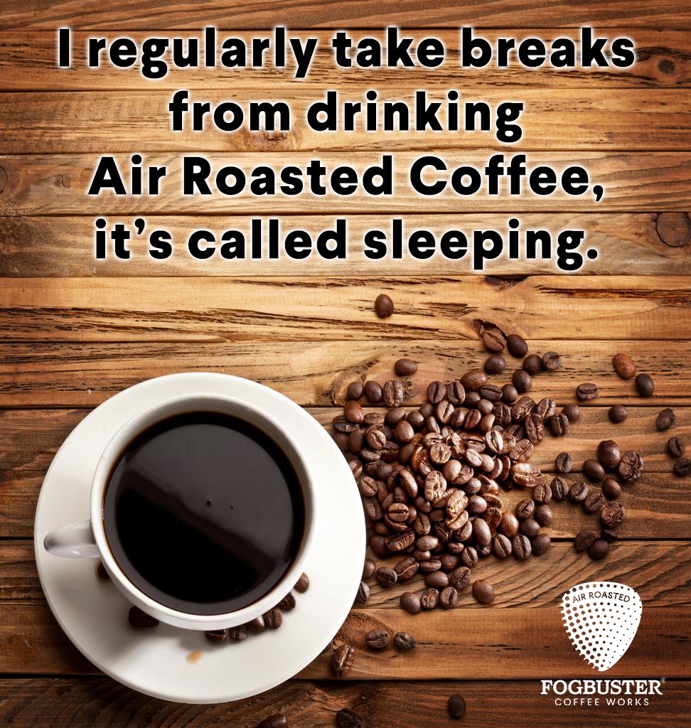 Free shipping (up to $10) on single order w/code: NEWBIE

fogbustercoffee.com

#fogbustercoffee #airroastedcoffee #coffeememe #coffeelovers #coffeedrinkers #bettercoffee #monday #mondaymoring #mondays #gourmetcoffee #coffee #organiccoffee #fairtradecoffee #koshercoffee #java