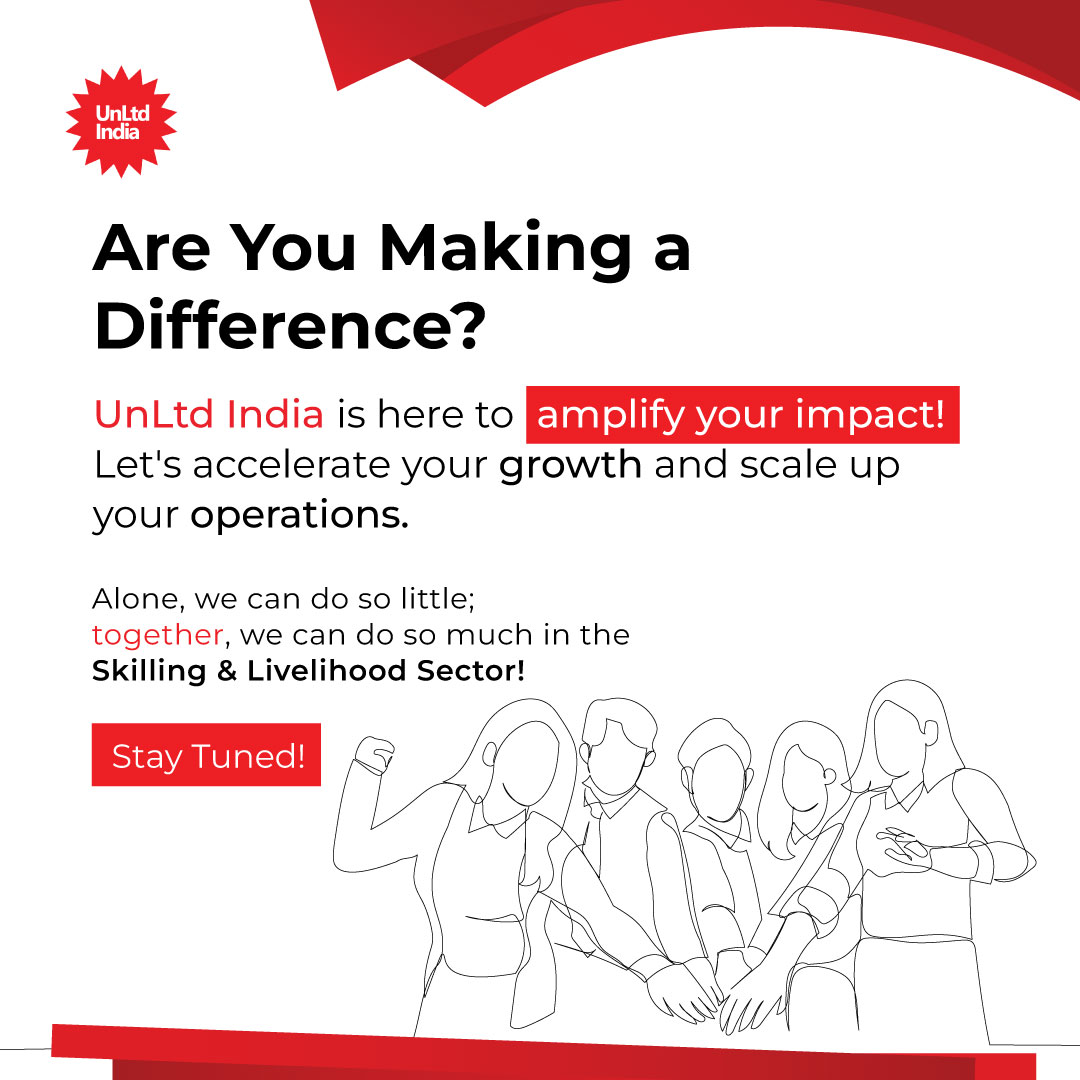 Are You Making a Difference? UnLtd India is here to amplify your impact! Let's accelerate your growth and scale up your operations together. Alone we can do so little; together we can do so much. Stay Tuned for what's next! #UnLtdIndia #socialimpact #entrepreneurs #cohort