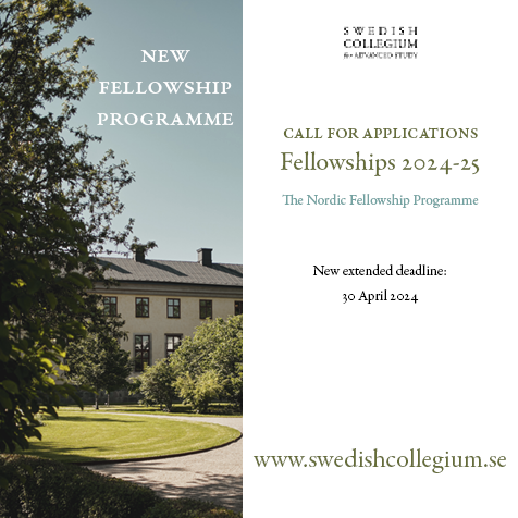 UPDATE
Call for Applications/Residential Fellowships:
 
The deadline for applications to the new Nordic Fellowship Programme 2024-25 has been extended to 30 April 2024.
 
Read more and apply here: 
swedishcollegium.se/subfolders/Fel…