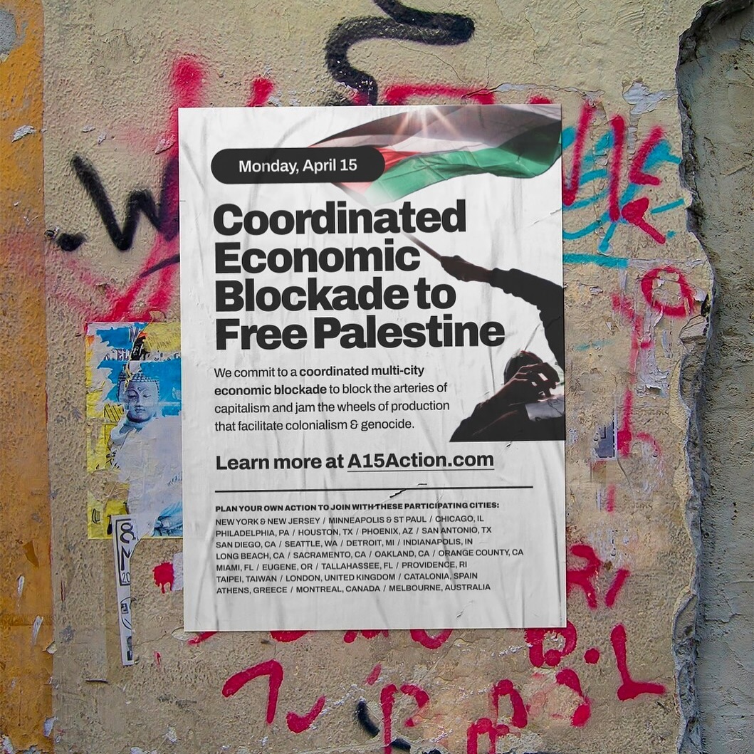 Poster promoting A15 a coordinated economic blockade to free Palestine on April 15