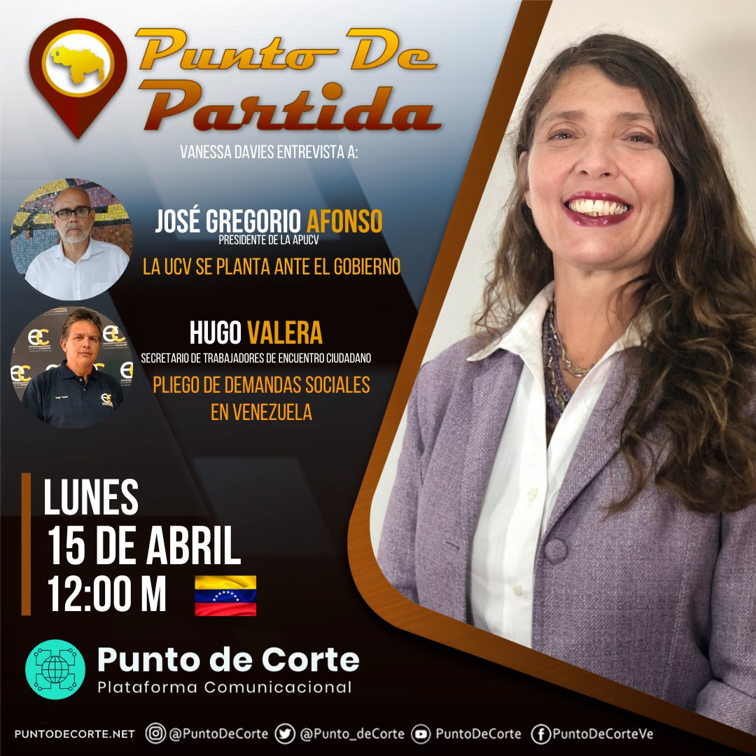 HOY lunes #15Abr la periodista Vanessa Davies entrevistará en #PuntoDePartida a José Gregorio Afonso (@gregorio_afonso), presidente de la @APUCV y a Hugo Valera (@elsemanero), sec. de trabajadores de @EnCiudadanoVzla ¡No te lo pierdas! 12:00 PM 🇻🇪