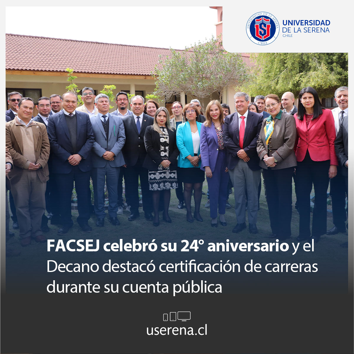🔴La Facultad de Ciencias Sociales, Empresariales y Jurídicas #FACSEJ realizó la ceremonia de celebración de su 24° aniversario. 📱Ver nota👉userena.cl/actualidad/7010