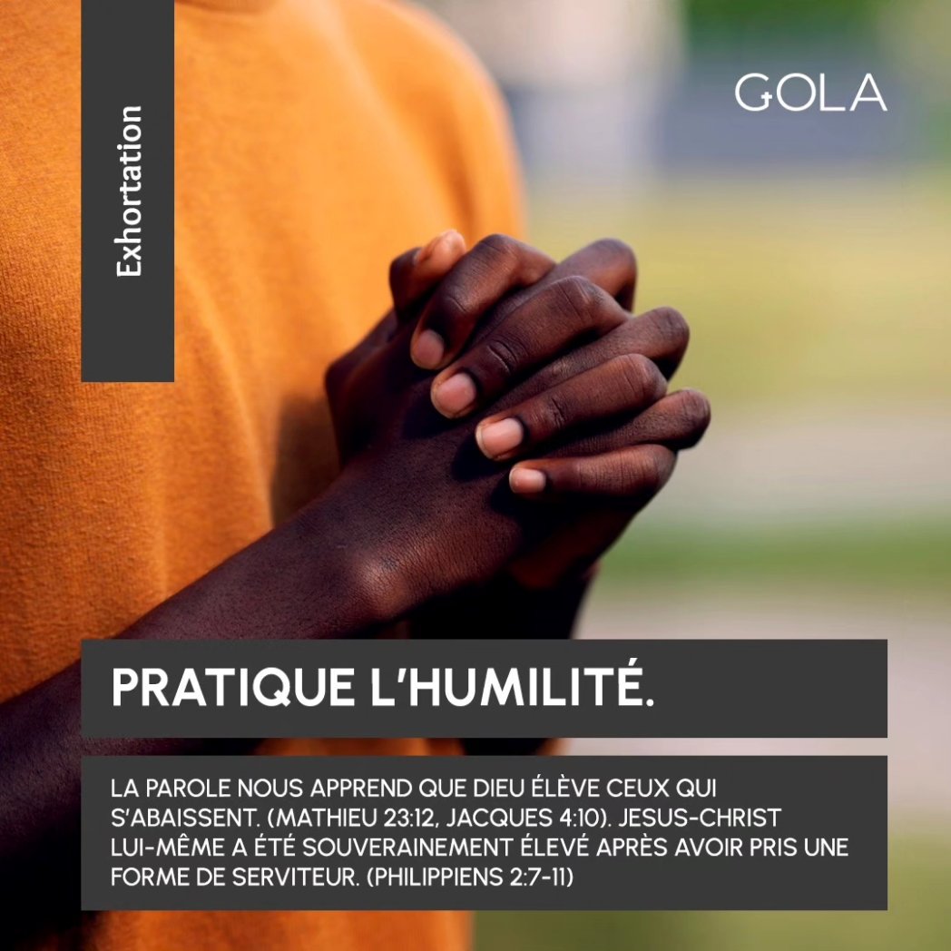 gola_ss0's tweet photo. Pratique l’humilité.
La Parole nous apprend que Dieu élève ceux qui s’abaissent. (Mathieu 23:12, Jacques 4:10). Jesus-Christ lui-même a été souverainement élevé après avoir pris une forme de serviteur. (Philippiens 2:7-11)
#GOLA#Gola #christlike #chretienté #piete #foi https://t.co/VGeHgVD6Mr