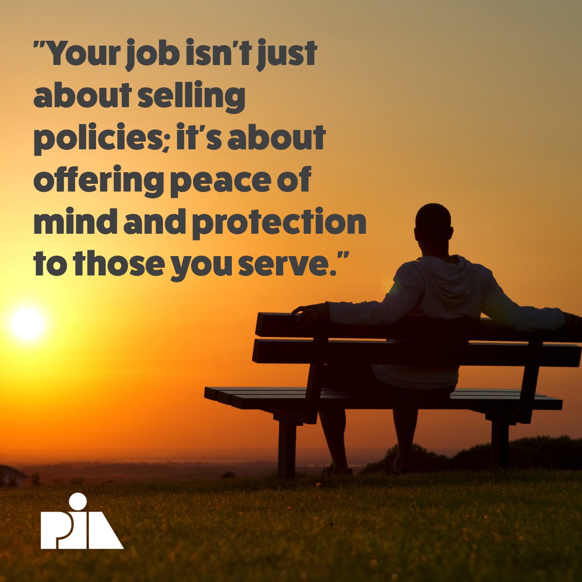 'Your job isn't just about selling policies; it's about offering peace of mind and protection to those you serve.' #MondayMotivation #CustomerService #InsuranceMatters #Yourworkmatters #Whoyouworkwithmatters #PIACT #PIANY #PIANJ #IndependentAgents