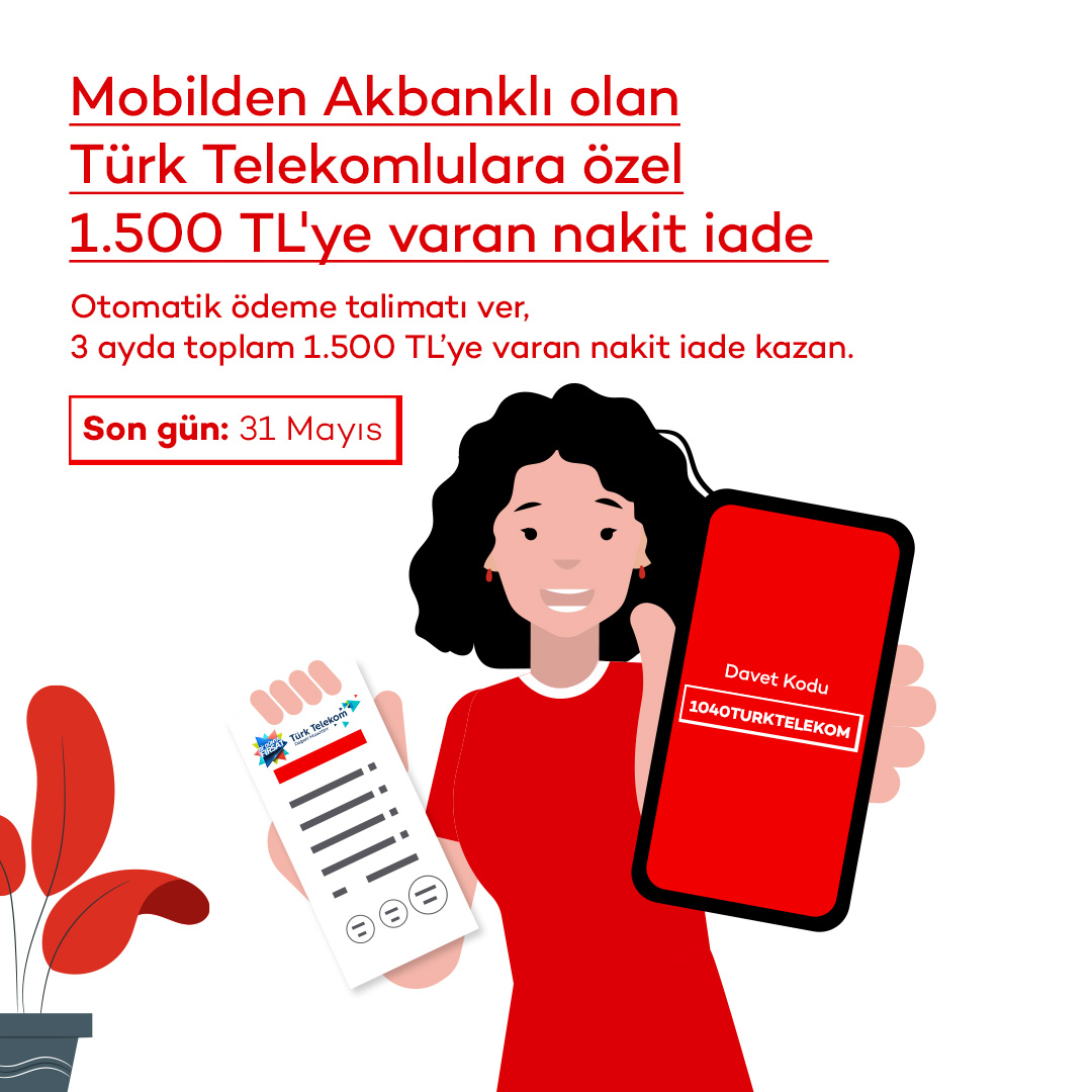 1.500 TL'ye varan nakit iade fırsatı için tek tıkla mobilden Akbanklı ol ! 📲 Sen de 31 Mayıs'a kadar @TurkTelekom faturalarına otomatik ödeme talimatı ver, 3 ayda toplam 1.500 TL'ye varan nakit iade fırsatından yararlan.