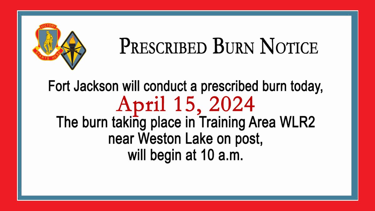 NOTICE: Fort Jackson will conduct a prescribed burn today, April 15, 2024 The burn taking place in Training Area WLR2 near Weston Lake on post, will begin at 10 a.m. #VictoryStartsHere