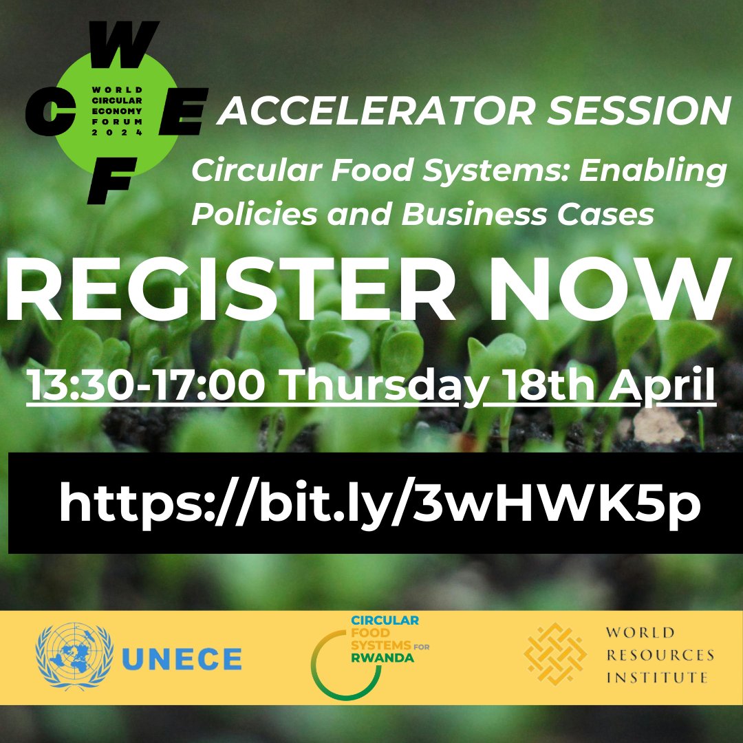 Join us 🗓️18 April at #wcef2024 for our accelerator session 'Circular Food Systems: Enabling Policies and Business Cases'. This joint initiative between the @UNECE & @WorldResources will bring you lessons in circularity from Rwanda & Serbia. Register ➡️ bit.ly/3wHWK5p