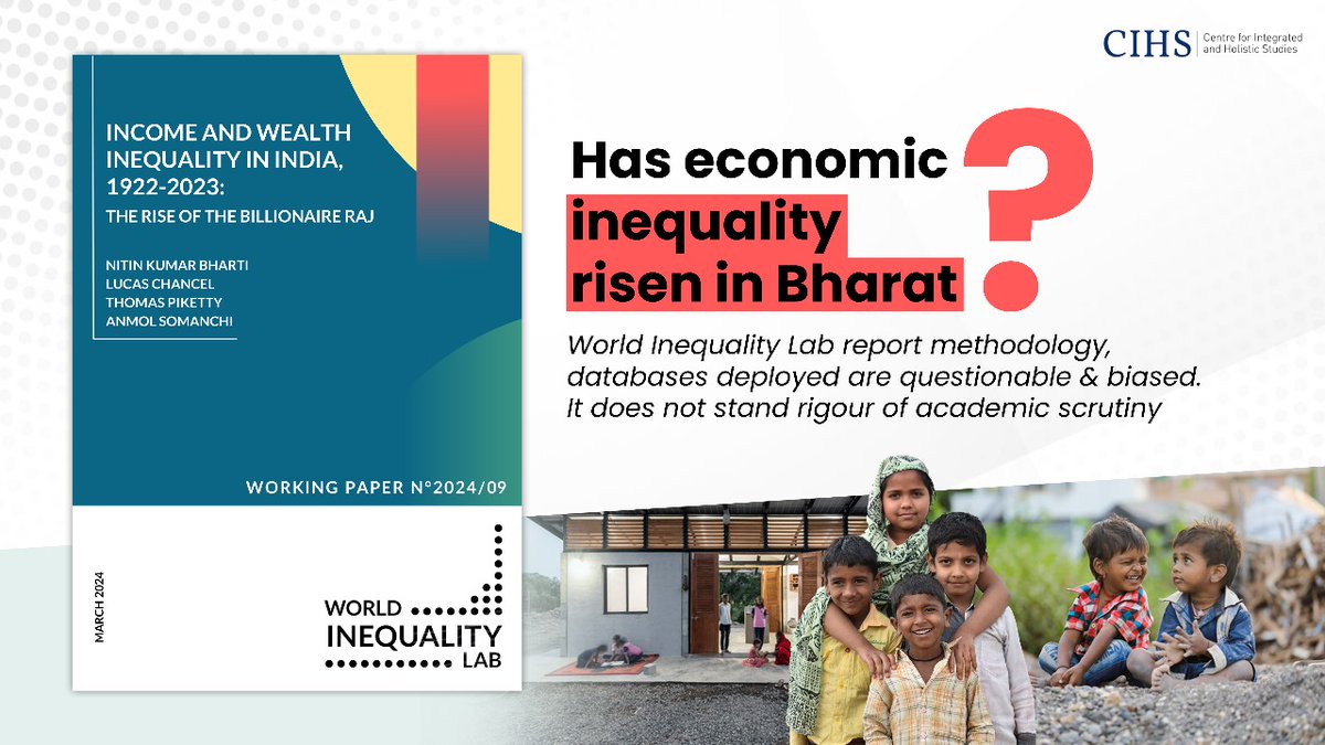 Has Economic Inequality Risen in Bharat?
World Inequality Lab report methodology, databases deployed are questionable & biased. It does not stand rigour of academic scrutiny. @WorldInequality @OECD @IMFNews @WorldBank @UNDP_India @NITIAayog #EconomicInequality #WorldInequalityLab
