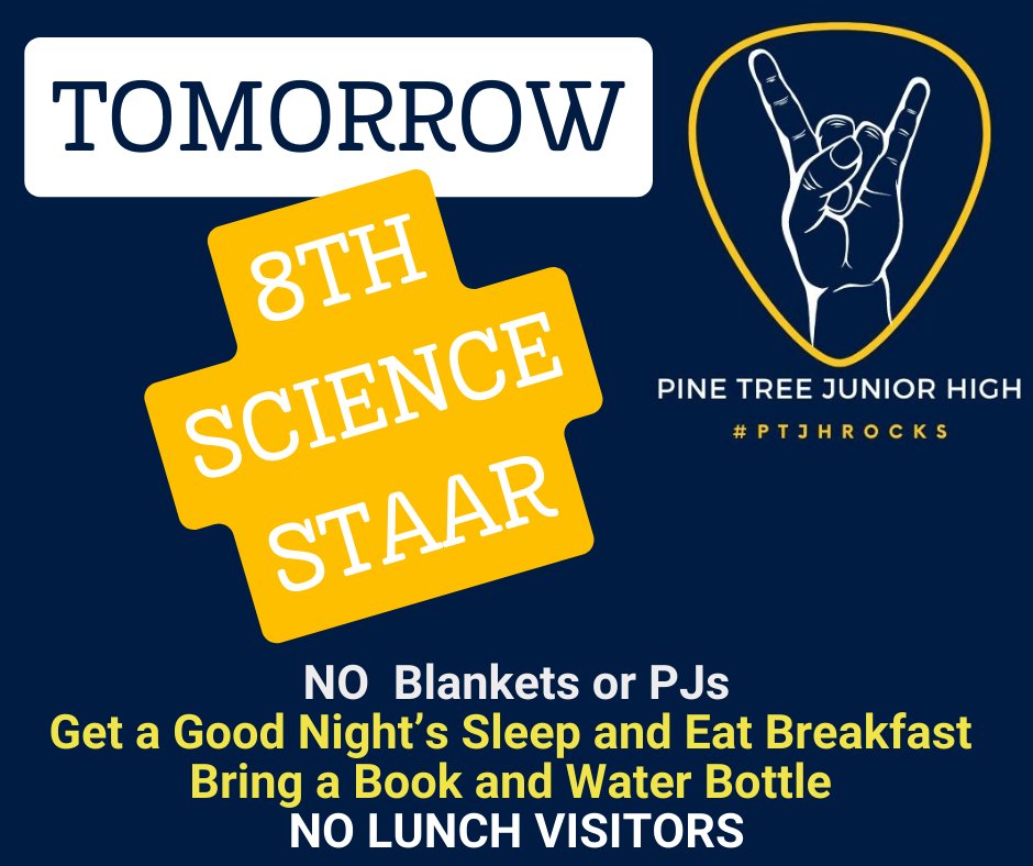 Tomorrow will be 7th Science CBA and 8Th Science STAAR testing. It is important for ALL students to be here on testing days! To help make this a stress free day, students should get a good night's sleep, arrive to school on time, and eat breakfast. LET'S ROCK THE TEST!