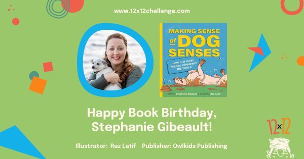 Yay! It's #12x12PB member @gibeaultwrites' Book Birthday for her #picturebook, MAKING SENSE OF DOG SENSES: HOW OUR FURRY FRIENDS EXPERIENCE THE WORLD, illustrated by @razlatif and published by @owlkids! See ALL of April's book birthdays: buff.ly/43OXTTS #newbook