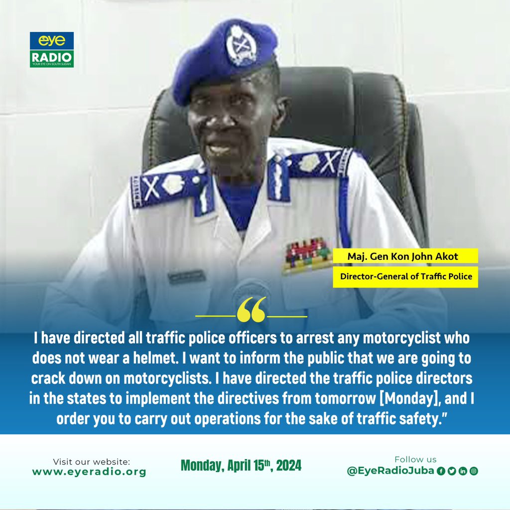 Director General of Traffic Police, Mj.Gen. Kon John Akot. #eyeradioupdates  #SSOX