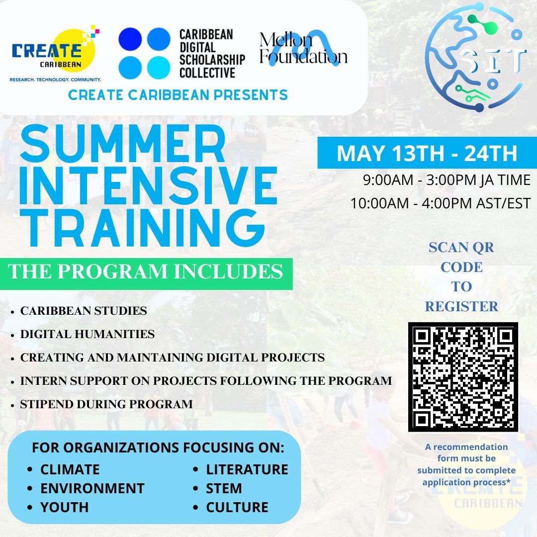 Join us for Create Caribbean's Summer Intensive Training! 🌴📚💻

May 13th - 24th | 9:00 AM - 3:00 PM JA Time | 10:00 AM - 4:00 PM AST/EST.
Deadline: April 19

Scan QR code to register. 

#CreateCaribbean #DigitalScholarship #CaribbeanStudies