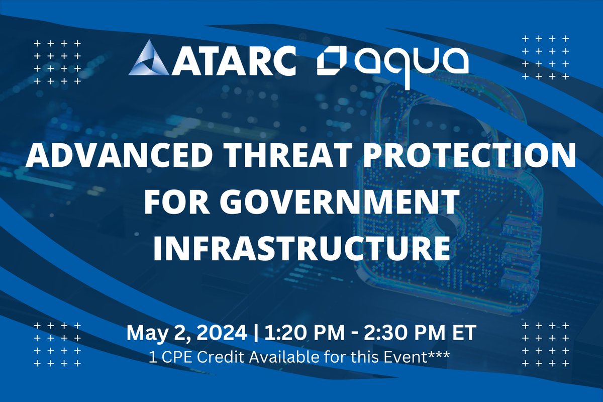 Mark your calendars for the upcoming Advanced Threat Protection for Government Infrastructure webinar on May 2, 2024 from 1:30 to 2:30 PM ET. #cyber #security #ATARC #tech Register here - atarc.org/5/2Aqua