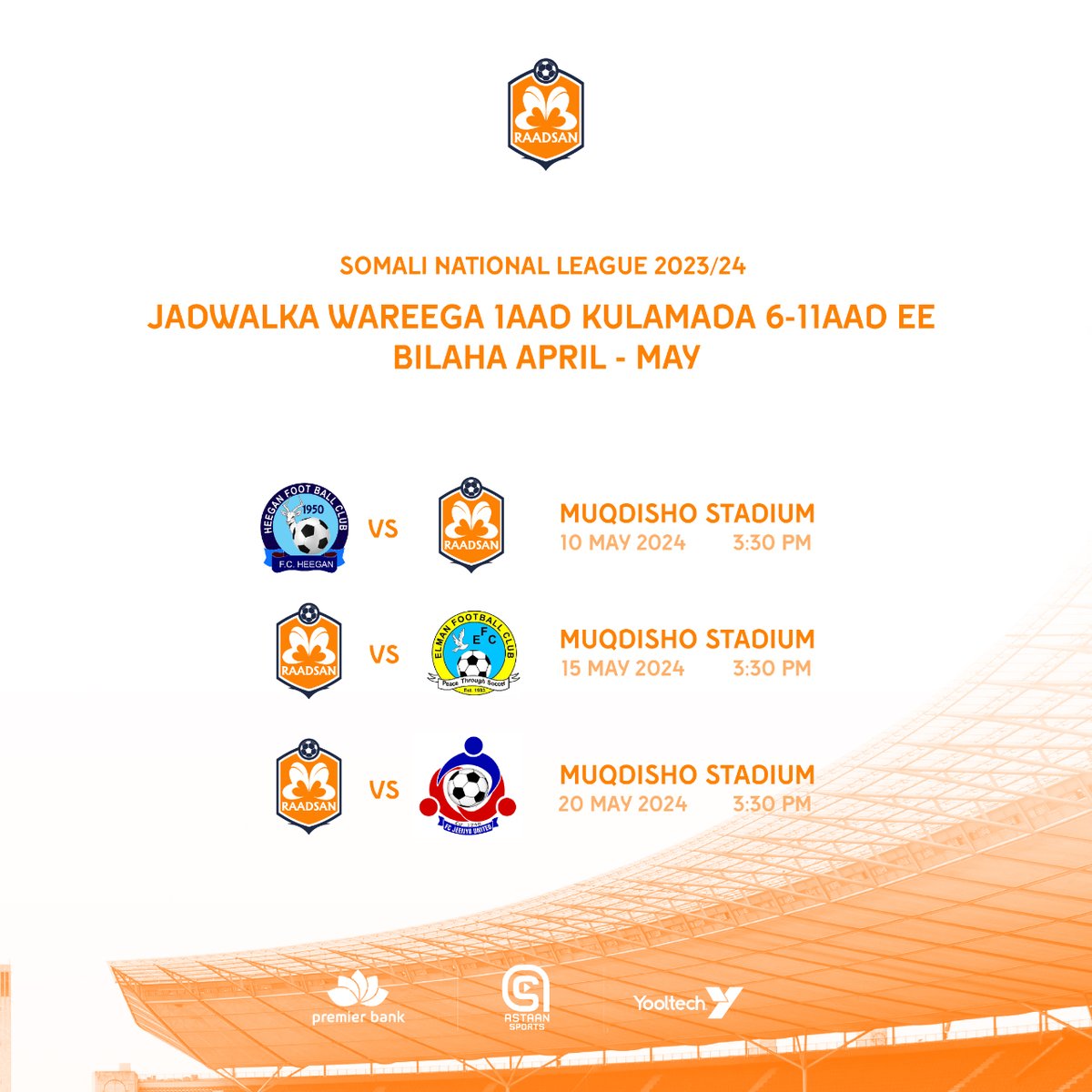 RaadsanSC's tweet photo. 𝐔𝐏𝐃𝐀𝐓𝐄! Kulamada Naso aadan bishan April iyo May ee horyaalka #SomaliNationalLeague 2023/24. ✊🔥

Let's GO #RaadsanFamily 🫡🧡 #RaadsanSC https://t.co/VaVqqwGN89