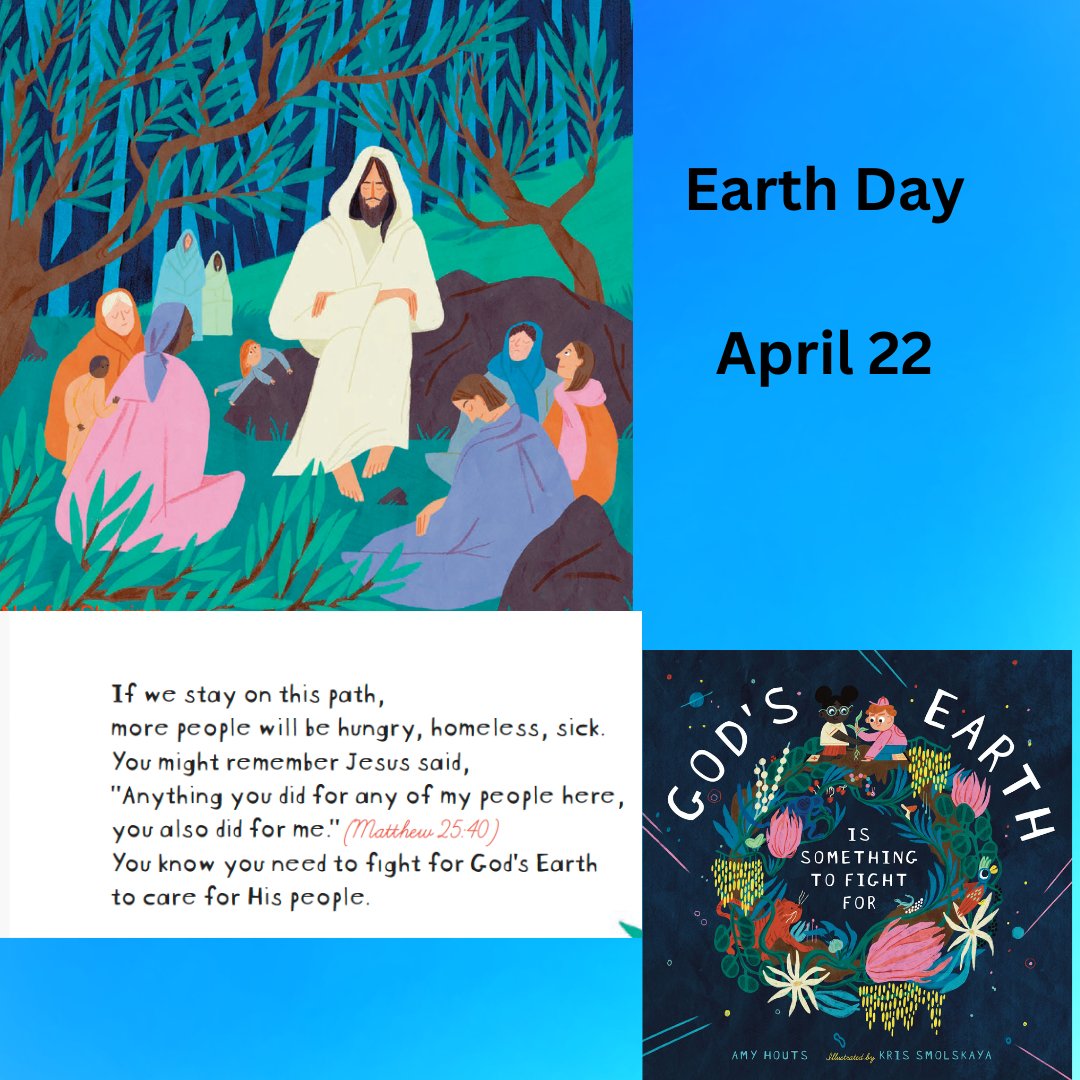 If we stay on this path, more people will be hungry, homeless, sick. You might remember Jesus said, 'Anything you did for any or my people here, you also did for me.' (Matthew 25:40) #EarthDay2024 #EarthDay #kidlit #kidsbooks #childrensbooks #childrensauthor #christianbooks